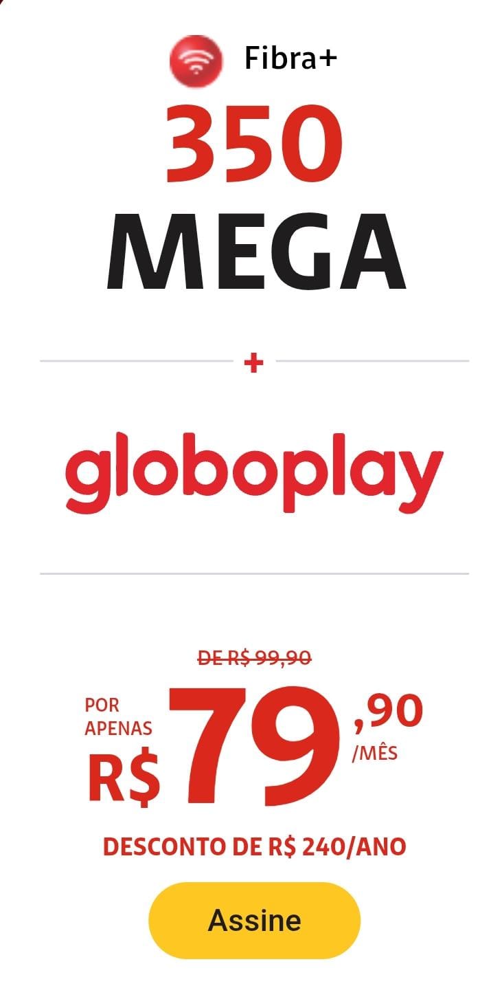 Oferta de internet Fibra+ da Claro com 350 Mega e assinatura do Globoplay por R$ 79,90/mês (de R$ 99,90), com desconto de R$ 240/ano. Botão amarelo com a palavra 'Assine' na parte inferior.